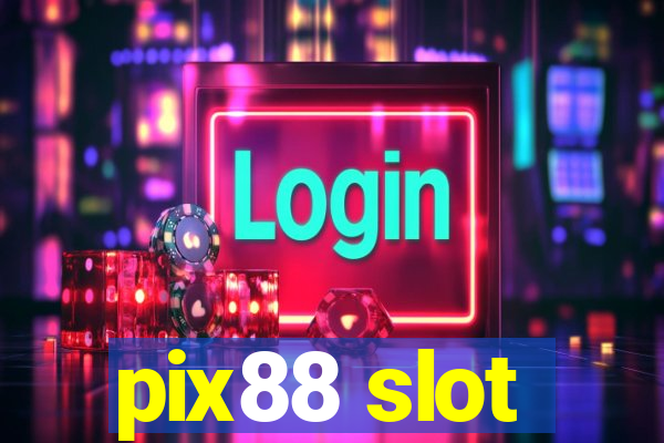 pix88 slot